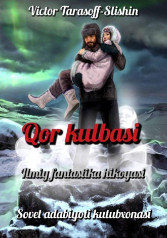 Victor Anatolievich Tarasov-Shlishan. Qor kulbasi