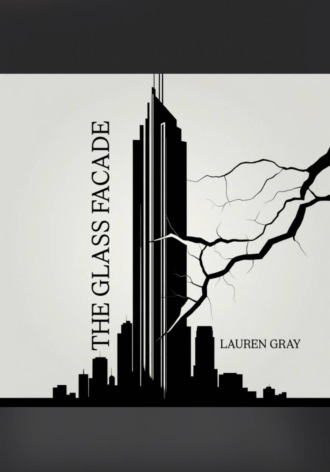 Lauren Gray. The Glass Facade
