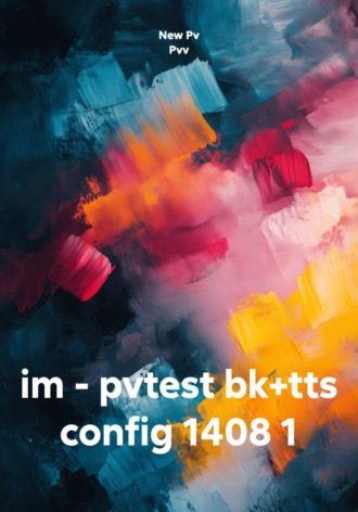 im - pvtest bk+tts config 1408 1. 