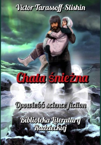 Victor Tarasoff-Slishin. Chata śnieżna