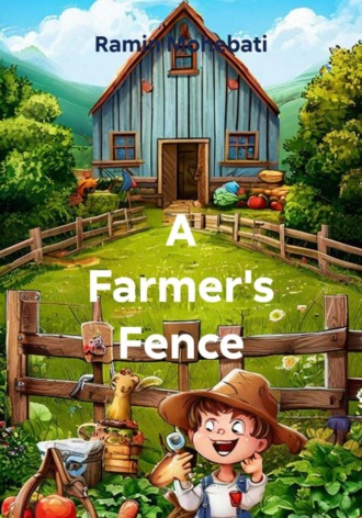 A Farmer's Fence. Ramin Mohebati
