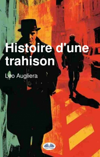 Histoire D'Une Trahison. 