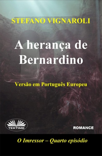 A Herança De Bernardino. Stefano Vignaroli