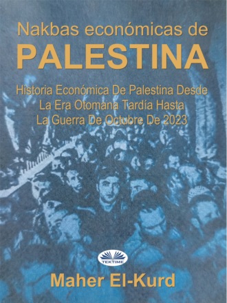 Nakbas Económicas De Palestina. Maher El-Kurd