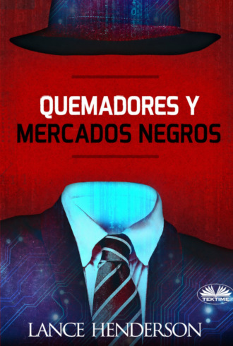 Quemadores Y Mercados Negros. 