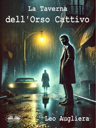 Leo Augliera. La Taverna Dell'Orso Cattivo