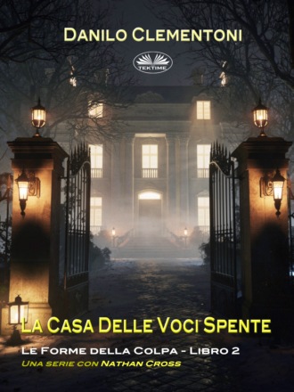 Danilo Clementoni. La Casa Delle Voci Spente