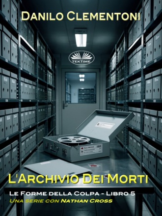 Danilo Clementoni. L'Archivio Dei Morti