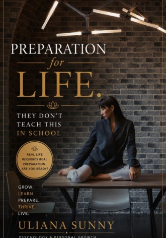 Preparation for life. They dont teach this in school. Uliana Sunny