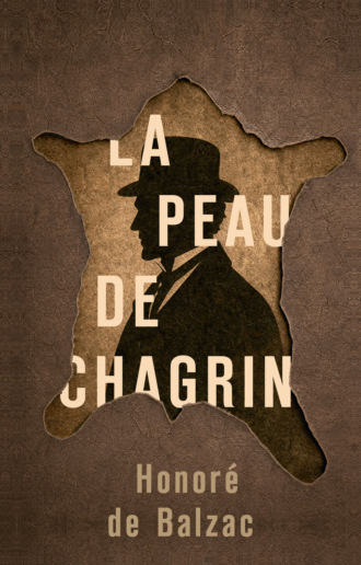La Peau de Chagrin / Шагреневая кожа. Оноре де Бальзак