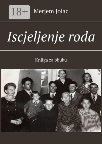Iscjeljenje roda. Knjiga za obuku. Merjem Jolač