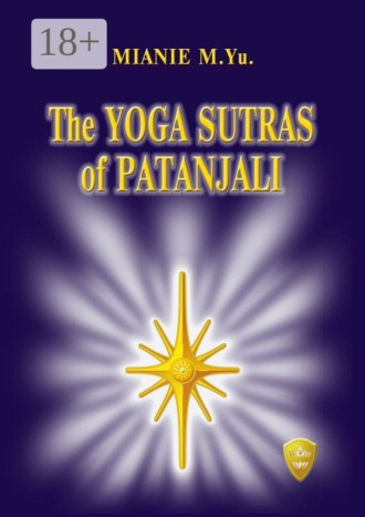 Mianie M. Yu.. The yoga sutras of Patanjali