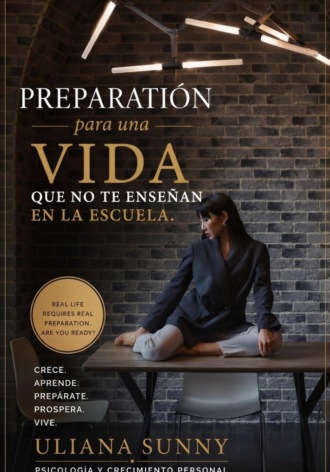 Uliana Sunny. Preparación para una vida que no te enseñan en la escuela
