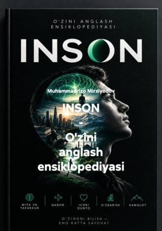 INSON - O'zini anglash ensiklopediyasi. Muhammadrizo Mirziyodov
