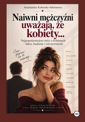 Anastasiya Kolendo-Smirnova. Naiwni mężczyźni uważają, że kobiety