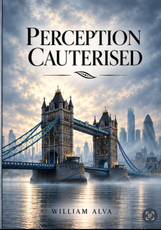 William Alva. Perception Cauterised