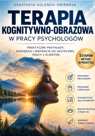 Anastasiya Kolendo-Smirnova. Terapia kognitywno-obrazowa w pracy psychologów