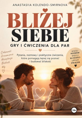 Anastasiya Kolendo-Smirnova. Bliżej siebie. Gry i ćwiczenia dla par