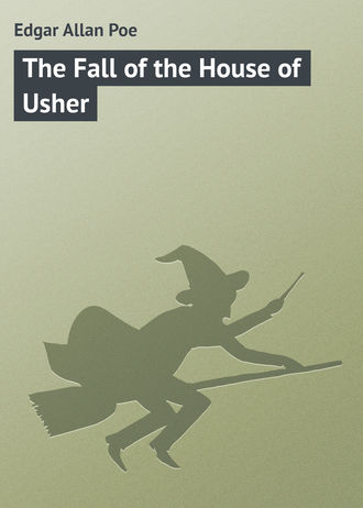 Эдгар Аллан По. The Fall of the House of Usher