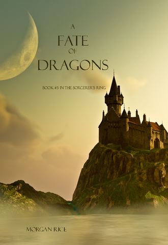 Морган Райс. A Fate of Dragons