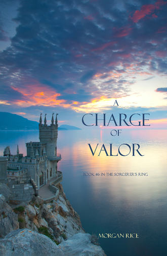 Морган Райс. A Charge of Valor