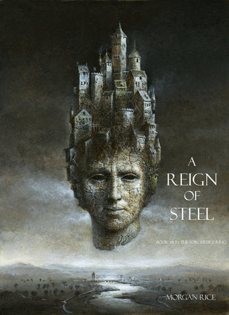 Морган Райс. A Reign of Steel