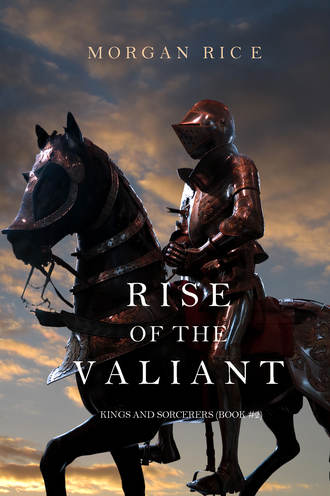 Морган Райс. Rise of the Valiant