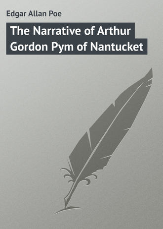 Эдгар Аллан По. The Narrative of Arthur Gordon Pym of Nantucket