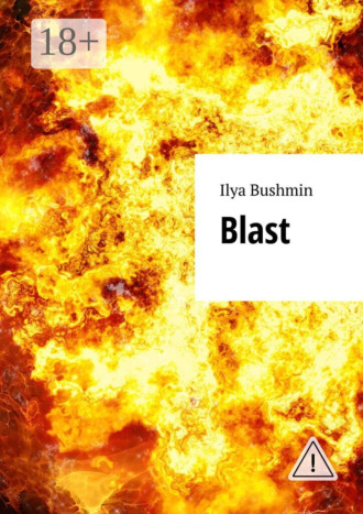 Ilya Bushmin. Blast